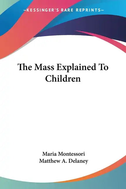 The Mass Explained To Children - Paperback