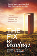 The Fix for Cravings: One(s) That Didn't Work, and Now One Which Works - Paperback
