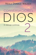 Conversaciones Con Dios: El Diálogo Continúa / Conversations with God 2 - Paperback