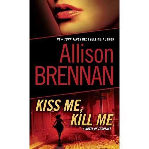 Kiss Me, Kill Me: A Novel of Suspense - Paperback