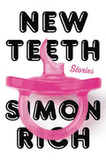 New Teeth: Stories - Hardcover