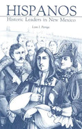 Hispanos: Historic Leaders in New Mexico - Paperback