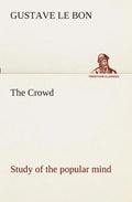 The Crowd study of the popular mind - Paperback