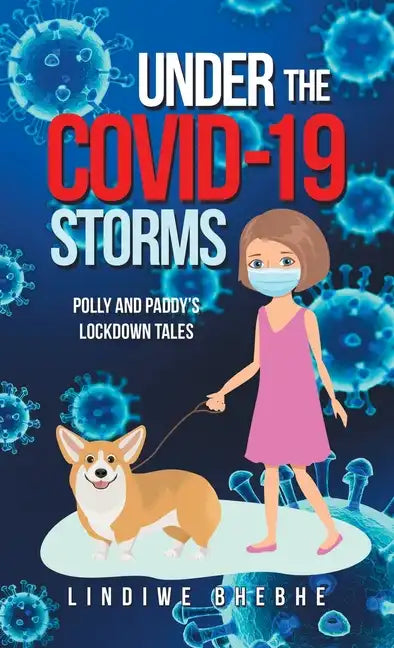 Under the Covid-19 Storms: Polly and Paddy's Lockdown Tales - Hardcover