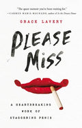 Please Miss: A Heartbreaking Work of Staggering Penis - Hardcover