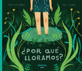 ¿Por Qué Lloramos?: Volume 6 - Hardcover