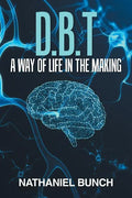 D.B.T a Way of Life in the Making - Paperback