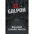 El Galpón - Hardcover