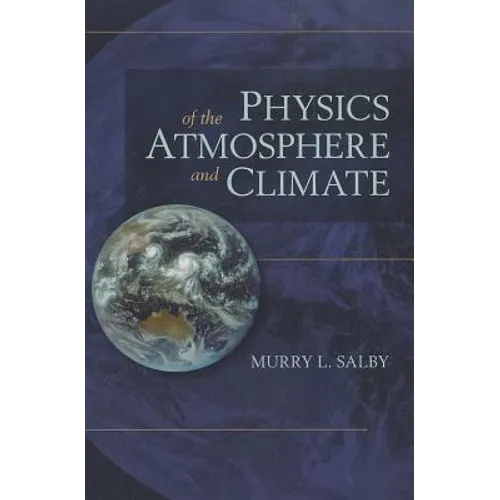 Physics of the Atmosphere and Climate - Hardcover
