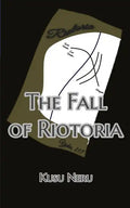 The Fall of Riotoria - Paperback