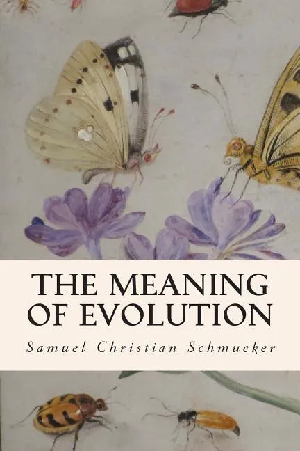 The Meaning of Evolution - Paperback