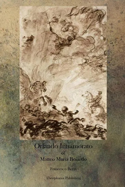 Orlando Innamorato of Matteo Maria Boiardo - Paperback