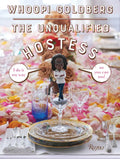 The Unqualified Hostess: I Do It My Way So You Can Too! - Hardcover