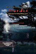 Firehole River Murder: Yellowstone Fly-Fishing Mystery Series - Paperback