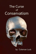 The Curse of Conservatism - Paperback