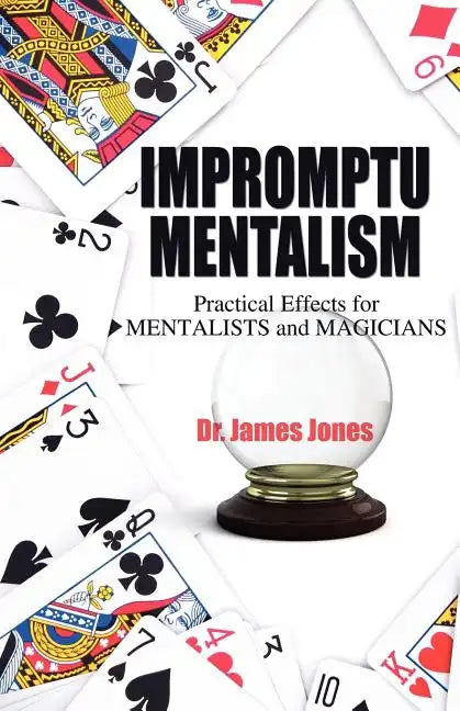 Impromptu Mentalism: Practical Effects for Mentalists and Magicians - Paperback