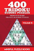 400 Tridoku Sudoku Puzzles: Medium to Hard Triangular Sudoku Puzzles - Paperback