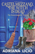 Castelmezzano, The Witch is Dead: An Italian Cozy Mystery - Paperback