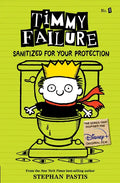 Timmy Failure: Sanitized for Your Protection - Paperback