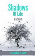Shadows Of Life: A collection of poetry - Paperback