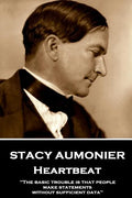 Stacy Aumonier - Heartbeat: "The basic trouble is that people make statements without sufficient data" - Paperback