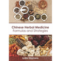 Chinese Herbal Medicine: Formulas and Strategies - Hardcover