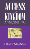 Access to Kingdom Anointing - Paperback