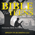 Bible For Teens: Awesome Bible Stories For Teenagers - Paperback