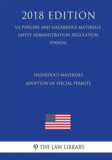 Hazardous Materials - Cargo Tank Motor Vehicle Loading and Unloading Operations (US Pipeline and Hazardous Materials Safety Administration Regulation) - Paperback
