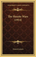 The Hussite Wars (1914) - Hardcover