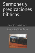 Sermones y predicaciones bíblicas: Estudios bíblicos - Paperback