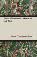 Fauna of Manitoba - Mammals and Birds - Paperback