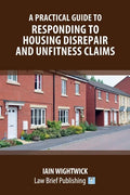 A Practical Guide to Responding to Housing Disrepair and Unfitness Claims - Paperback