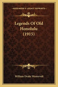 Legends Of Old Honolulu (1915) - Paperback