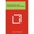 Temperament And Character Of The Arabs - Paperback