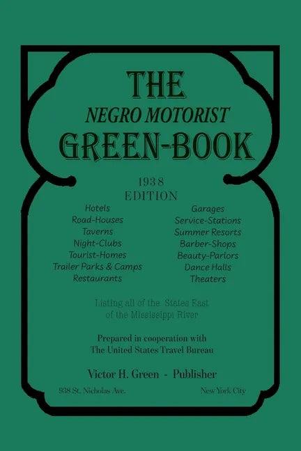 The Negro Motorist Green-Book: 1938 Facsimile Edition - Paperback