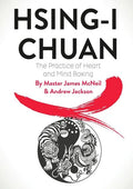 Hsing-I Chuan: The Practice of Heart and Mind Boxing - Paperback
