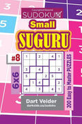 Sudoku Small Suguru - 200 Easy to Master Puzzles 6x6 (Volume 8) - Paperback
