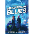 Mushroom Blues - Hardcover
