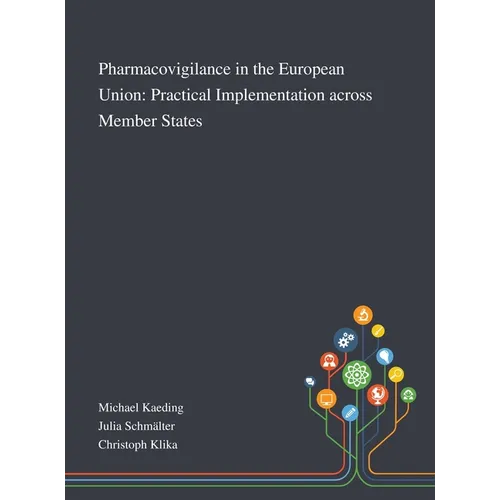 Pharmacovigilance in the European Union: Practical Implementation Across Member States - Hardcover