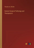 General Surgical Pathology and Therapeutics - Paperback