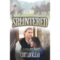 Splintered: A Civil War Saga - Paperback