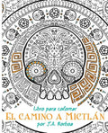 El camino a Mictlán: Libro para colorear - Paperback