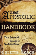 The Apostolic Handbook: Your Personal Voyage to Apostolic Office - Paperback