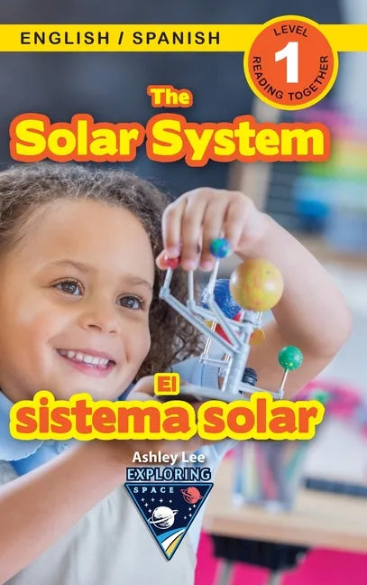 The Solar System: Bilingual (English / Spanish) (Inglés / Español) Exploring Space (Engaging Readers, Level 1) - Hardcover