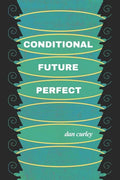 Conditional Future Perfect: Poems - Paperback