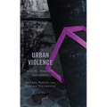 Urban Violence: Security, Imaginary, Atmosphere - Paperback