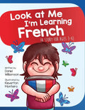 Look At Me I'm Learning French: A Story For Ages 3-6 - Paperback