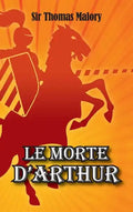 Le Morte D'Arthur - Hardcover