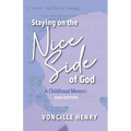 Staying on the Nice Side of God: A Childhood Memoir - Paperback